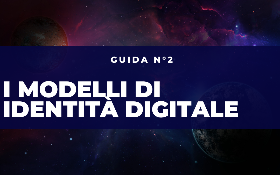 I Modelli di Identità Digitale