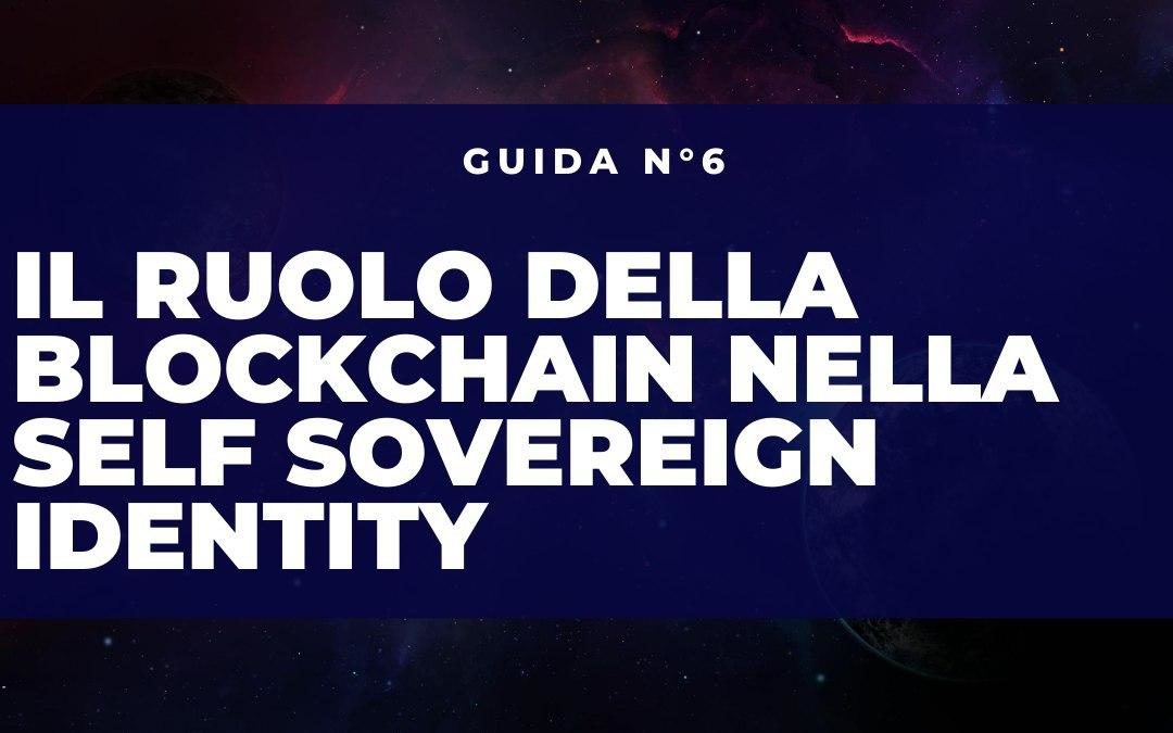 Il Ruolo della Blockchain nella Self Sovereign Identity