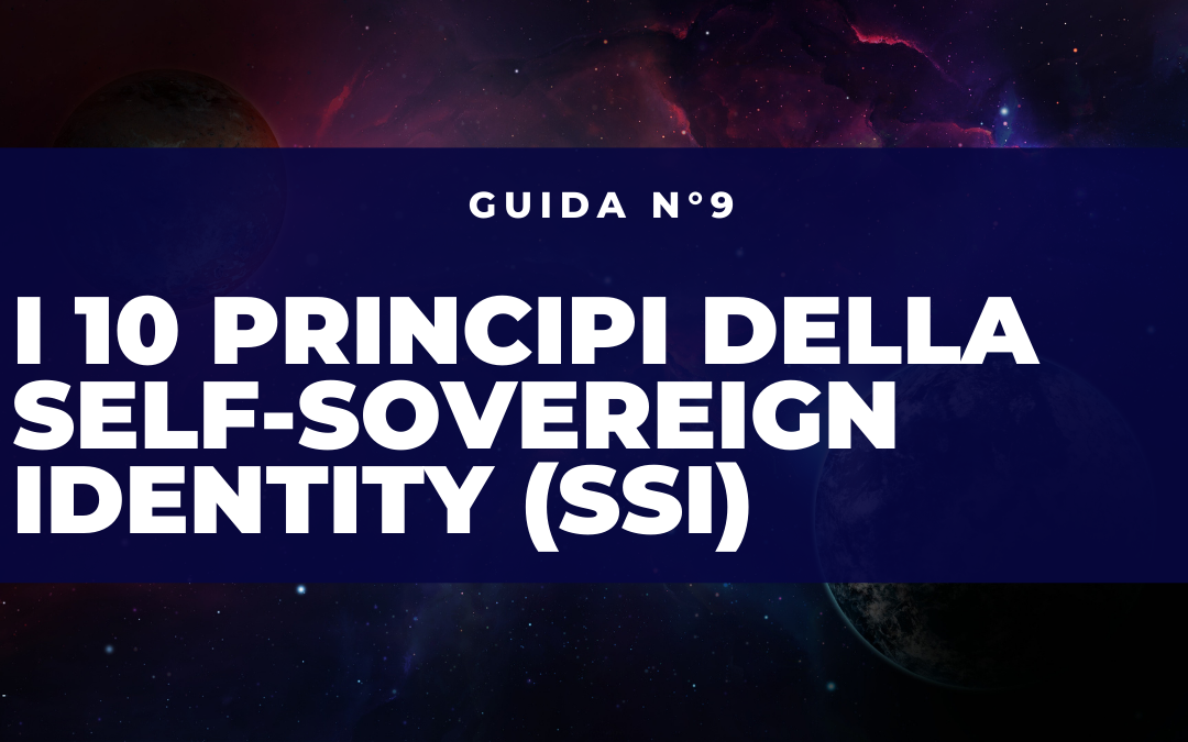 I 10 principi della Self-Sovereign Identity (SSI)