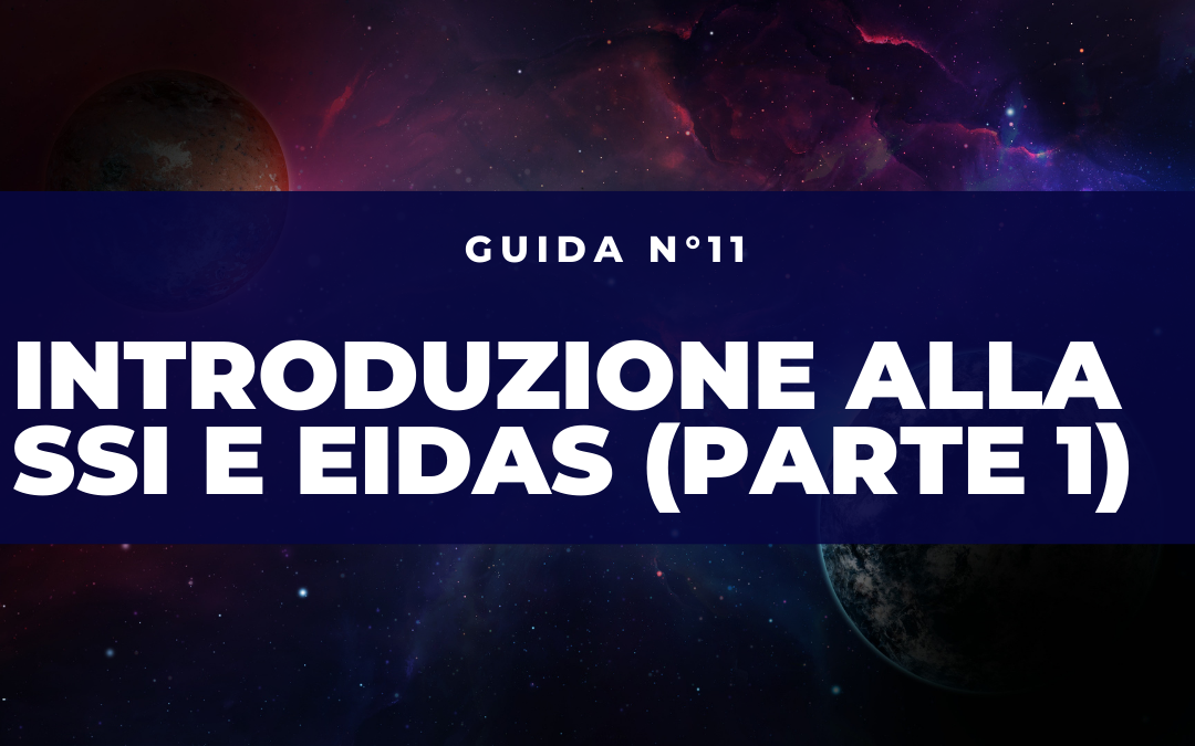 Introduzione alla Self-Sovereign Identity ed eIDAS (parte 1)