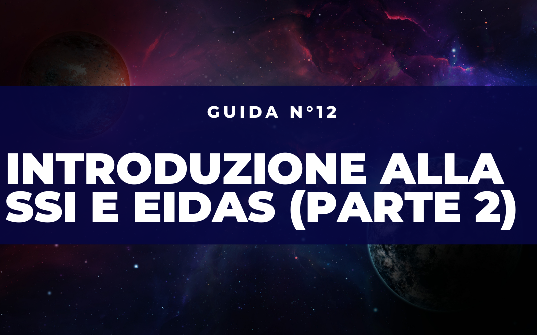 Introduzione alla Self-Sovereign Identity ed eIDAS (parte 2)