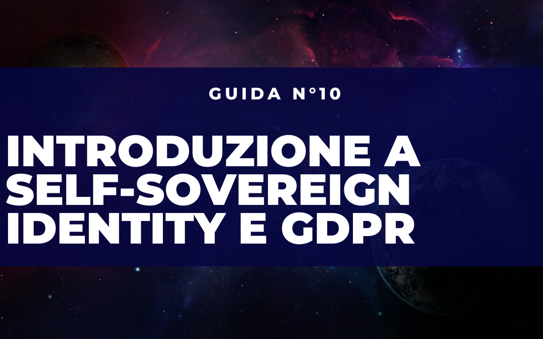 Introduzione alla Self-Sovereign Identity e GDPR