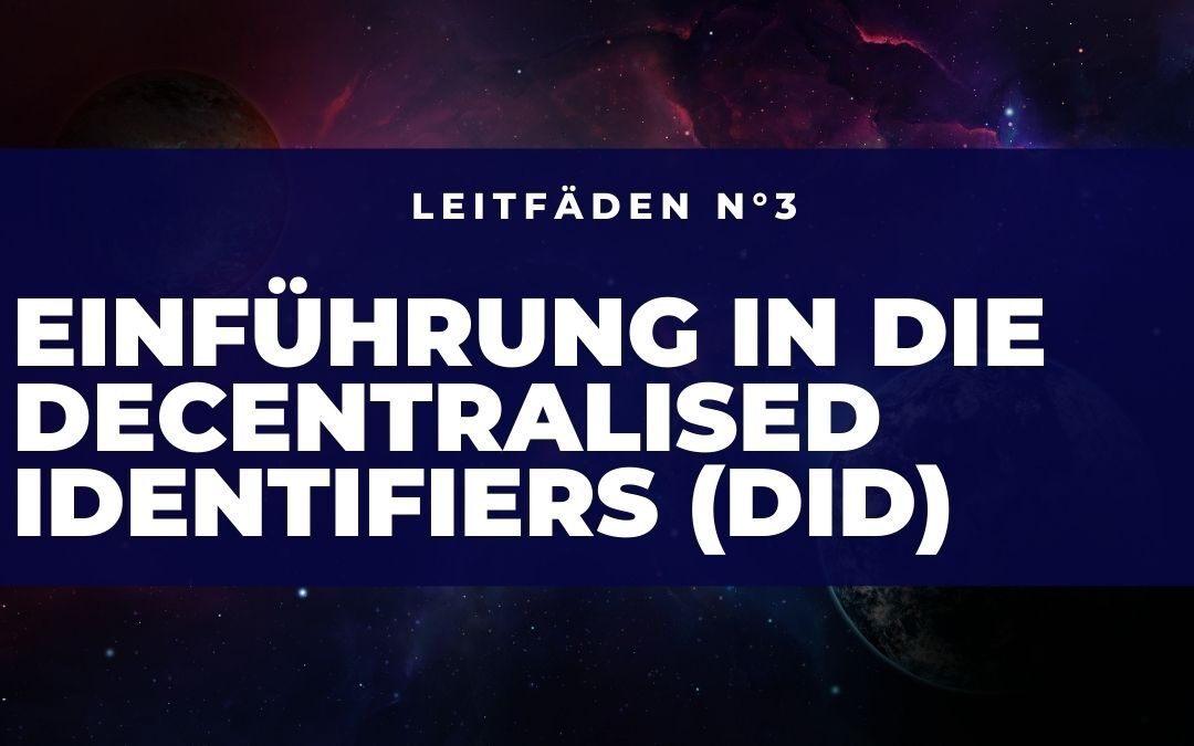 Einführung in die Decentralised Identifiers (DID)