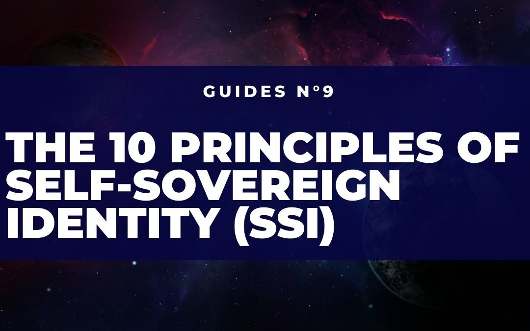 The 10 principles of Self-Sovereign Identity (SSI)