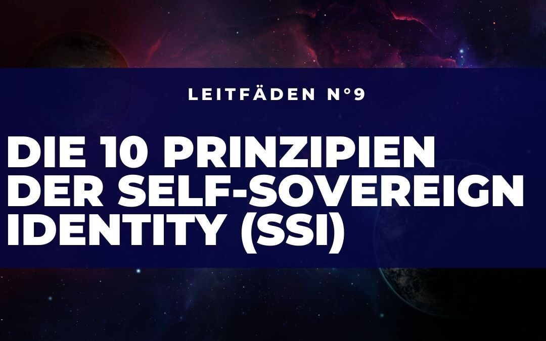 Die 10 Prinzipien der Self-Sovereign Identity (SSI)