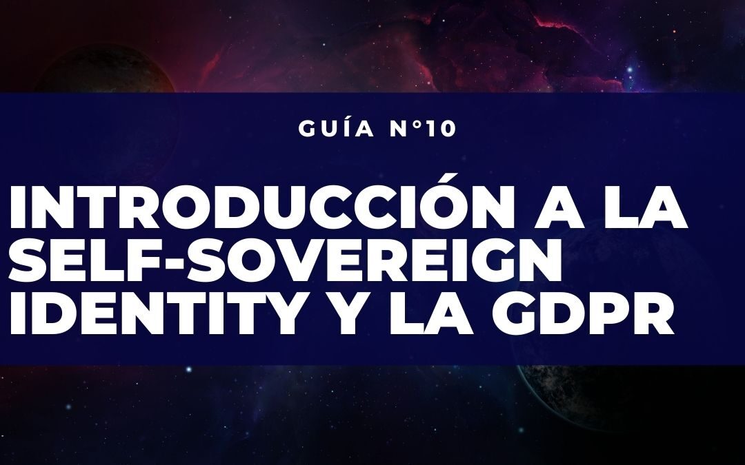 Introducción a la Self-Sovereignn Identity y GDPR