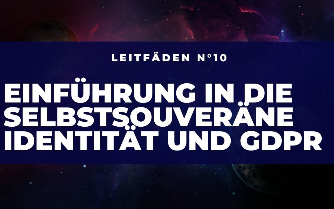 Einführung in Self-Sovereign Identity und GDPR